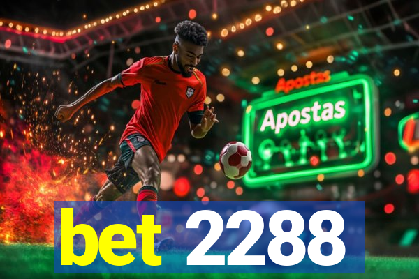 bet 2288